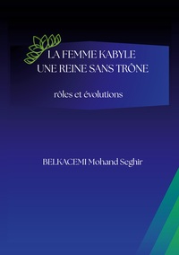 Vorderes Coverbild La femme kabyle - une reine sans trône