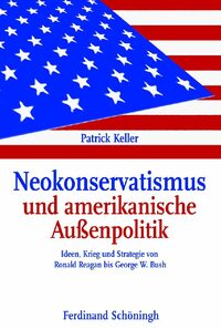 Vorderes Coverbild Neokonservatismus und amerikanische Außenpolitik