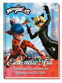 Vorderes Coverbild Miraculous: Eine neue Ära - Heldenhafte Geschichten von Ladybug und Cat Noir