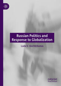 Vorderes Coverbild Russian Politics and Response to Globalization