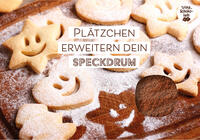 Vorderes Coverbild Plätzchen erweitern dein Speckdrum