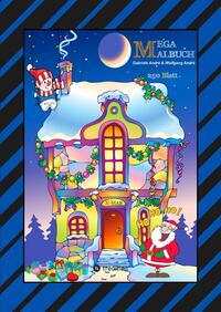 Vorderes Coverbild X-MAS MEGA MALBUCH - 250 WEIHNACHTLICHE MOTIVE - WEIHNACHTSMANN - TIERE - SCHNEEMANN - CHRISTBAUM - SCHLITTEN