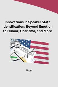 Vorderes Coverbild Innovations in Speaker State Identification: Beyond Emotion to Humor, Charisma, and More