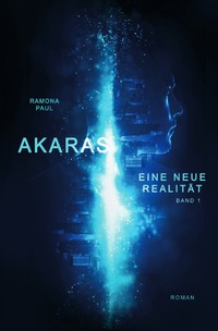 Vorderes Coverbild Akaras - Reihe / Akaras - Eine neue Realität