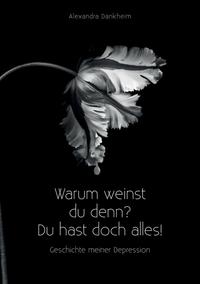 Vorderes Coverbild "Warum weinst du denn? Du hast doch alles!"