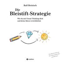 Vorderes Coverbild Die Bleistift-Strategie - mit nützlichen Tipps und Anregungen für visuelles Denken