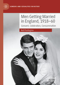 Vorderes Coverbild Men Getting Married in England, 1918–60