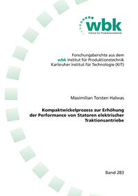 Vorderes Coverbild Kompaktwickelprozess zur Erhöhung der Performance von Statoren elektrischer Traktionsantriebe