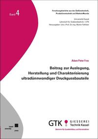 Vorderes Coverbild Beitrag zur Auslegung, Herstellung und Charakterisierung ultradünnwandiger Druckgussbauteile