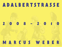 Vorderes Coverbild Marcus Weber – Adalbertstrasse 2008–2010