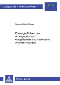 Vorderes Coverbild Fürsorgepflichten des Arbeitgebers nach europäischem und nationalem Arbeitsschutzrecht