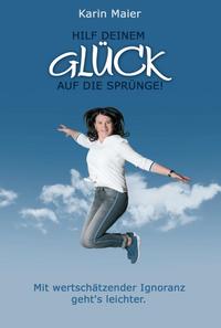 Vorderes Coverbild Hilf deinem GLÜCK auf die Sprünge!