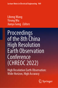 Vorderes Coverbild Proceedings of the 8th China High Resolution Earth Observation Conference (CHREOC 2022)