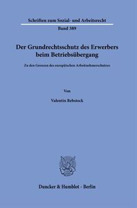 Vorderes Coverbild Der Grundrechtsschutz des Erwerbers beim Betriebsübergang
