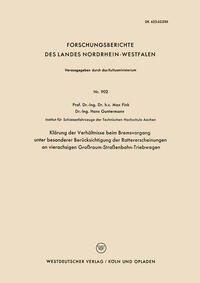 Vorderes Coverbild Klärung der Verhältnisse beim Bremsvorgang unter besonderer Berücksichtigung der Rattererscheinungen an vierachsigen Großraum-Straßenbahn-Triebwagen