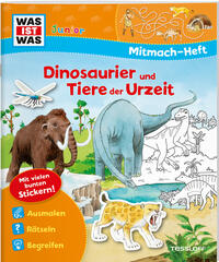 Vorderes Coverbild WAS IST WAS Junior Mitmach-Heft Dinosaurier und Tiere der Urzeit