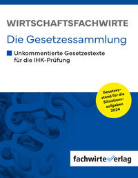 Vorderes Coverbild Wirtschaftsfachwirte - Die Gesetzessammlung