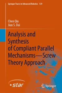 Vorderes Coverbild Analysis and Synthesis of Compliant Parallel Mechanisms—Screw Theory Approach
