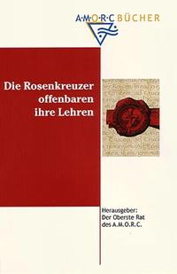Vorderes Coverbild Die Rosenkreuzer offenbaren ihre Lehren