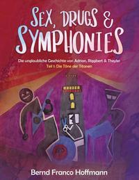 Vorderes Coverbild Sex, Drugs & Symphonies
