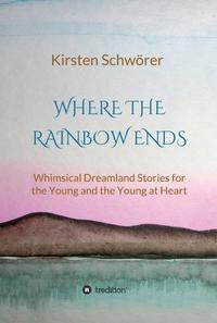 Vorderes Coverbild Where the Rainbow ends