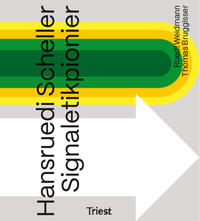 Vorderes Coverbild Hansruedi Scheller – Signaletikpionier