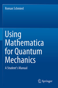 Vorderes Coverbild Using Mathematica for Quantum Mechanics