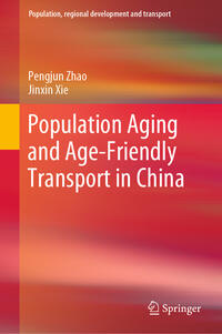 Vorderes Coverbild Population Aging and Age-Friendly Transport in China