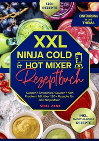 Vorderes Coverbild XXL Ninja Cold & Hot Mixer Rezeptbuch