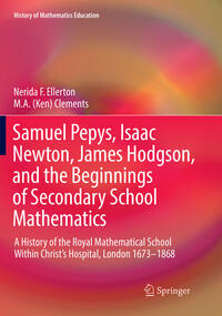 Vorderes Coverbild Samuel Pepys, Isaac Newton, James Hodgson, and the Beginnings of Secondary School Mathematics