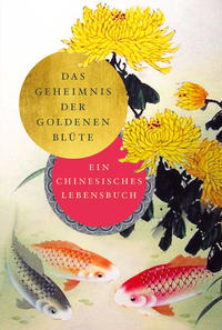 Vorderes Coverbild Das Geheimnis der Goldenen Blüte