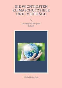 Vorderes Coverbild Die wichtigsten Klimaschutzziele und -verträge
