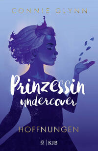 Vorderes Coverbild Prinzessin undercover – Hoffnungen