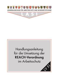 Vorderes Coverbild LV 51 Handlungsanleitung für die Umsetzung der REACH-Verordnung im Arbeitsschutz