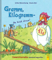 Vorderes Coverbild Gramm, Kilogramm - du bist dran!