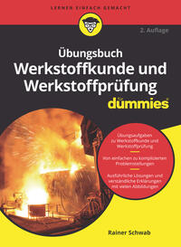 Vorderes Coverbild Übungsbuch Werkstoffkunde und Werkstoffprüfung für Dummies