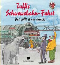 Vorderes Coverbild Tuffis Schwewebahnfahrt (Mundart-Ausgabe)