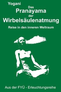 Vorderes Coverbild Das Pranayama der Wirbelsäulenatmung