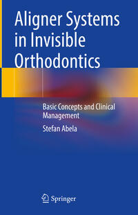 Vorderes Coverbild Aligner Systems in Invisible Orthodontics