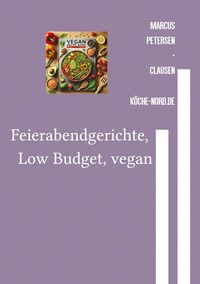 Vorderes Coverbild Feierabendgerichte, Low Budget, vegan