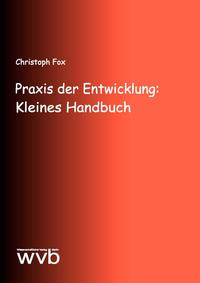 Vorderes Coverbild Praxis der Entwicklung: Kleines Handbuch