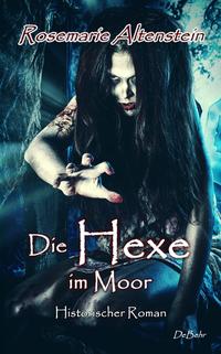 Vorderes Coverbild Die Hexe im Moor - Historischer Roman