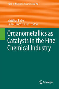 Vorderes Coverbild Organometallics as Catalysts in the Fine Chemical Industry