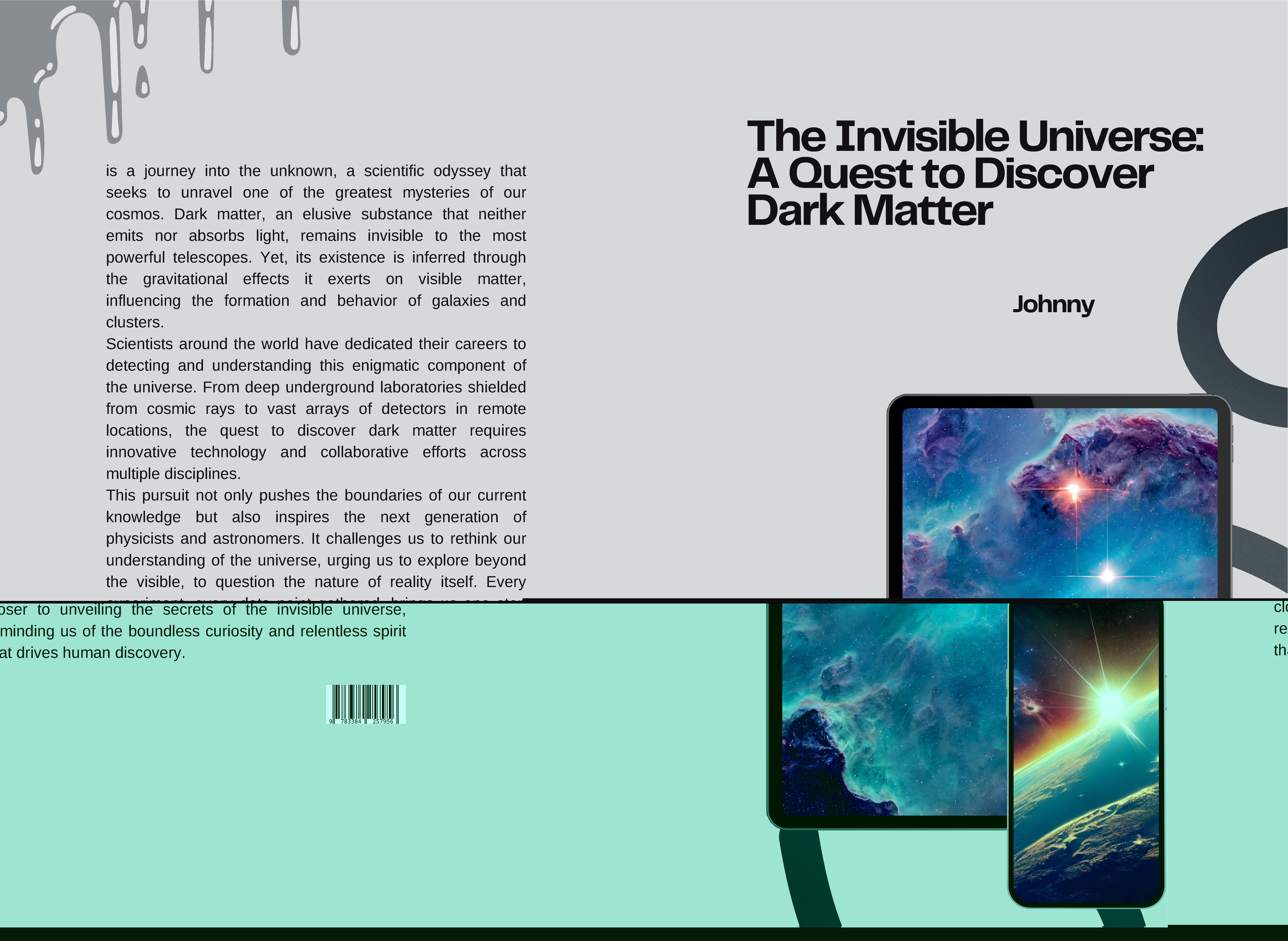 Gesamtes Coverbild The Invisible Universe: A Quest to Discover Dark Matter