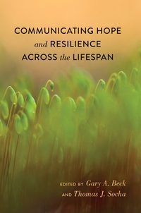Vorderes Coverbild Communicating Hope and Resilience Across the Lifespan