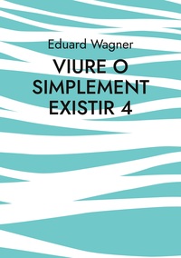Vorderes Coverbild Viure o simplement existir 4