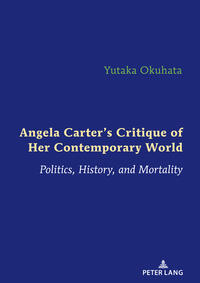 Vorderes Coverbild Angela Carter’s Critique of Her Contemporary World