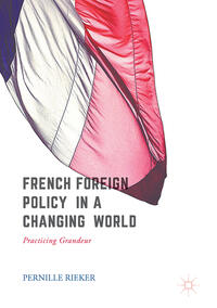 Vorderes Coverbild French Foreign Policy in a Changing World