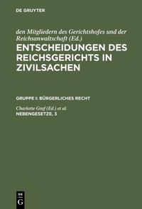 Vorderes Coverbild Entscheidungen des Reichsgerichts in Zivilsachen. Bürgerliches Recht / Nebengesetze, 3