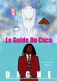 Vorderes Coverbild Le guide du caca digne